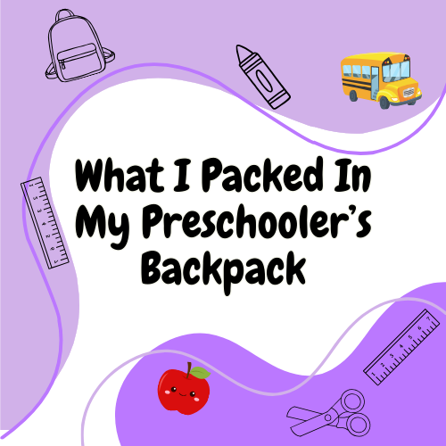 What I Packed In My Preschooler's Backpack